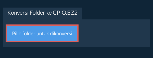 Konversi Folder ke CPIO.BZ2