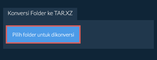 Konversi Folder ke TAR.XZ