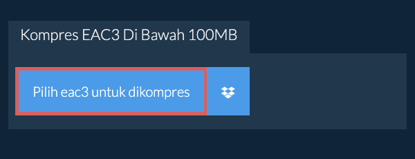 Kompres eac3 Di Bawah 100MB