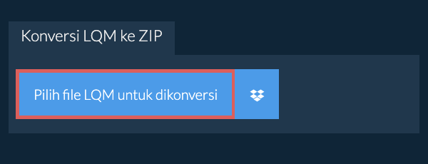Konversi LQM ke ZIP