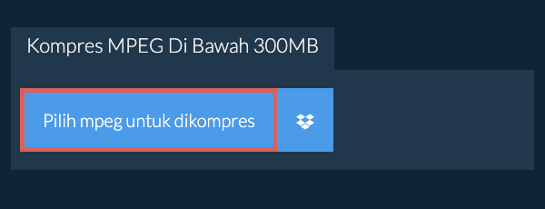 Kompres mpeg Di Bawah 300MB