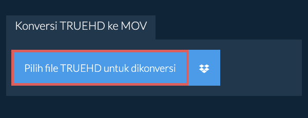 Konversi TRUEHD ke MOV