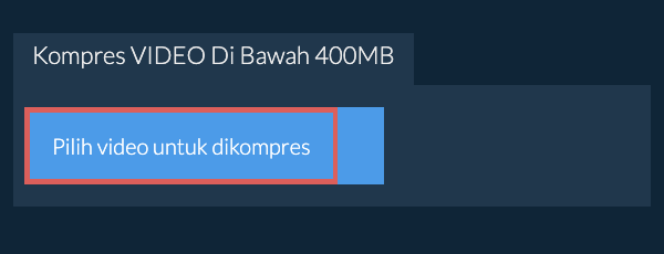 Kompres video Di Bawah 400MB