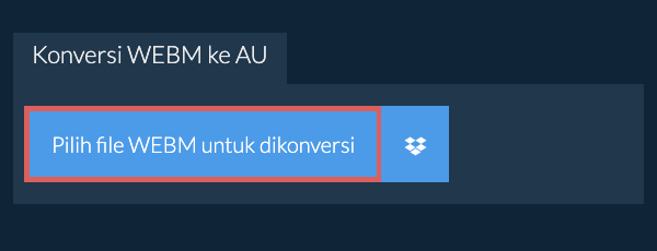 Konversi WEBM ke AU