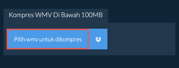 Kompres wmv Di Bawah 100MB