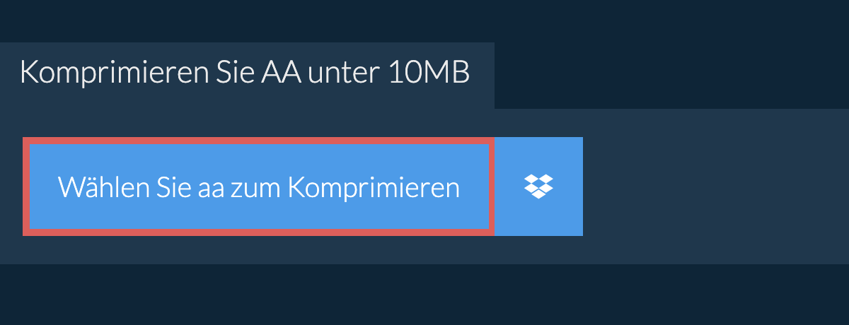 Komprimieren Sie aa unter 10MB