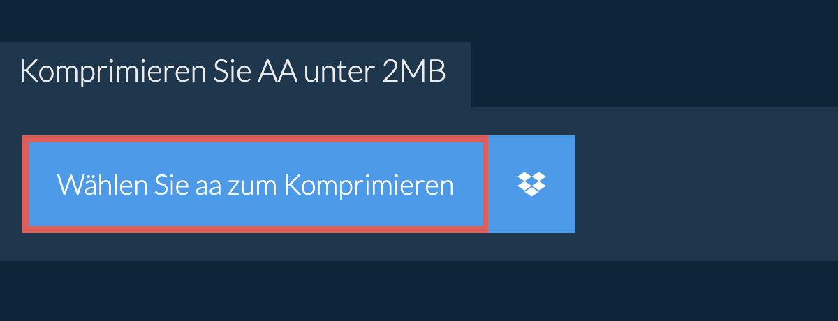 Komprimieren Sie aa unter 2MB