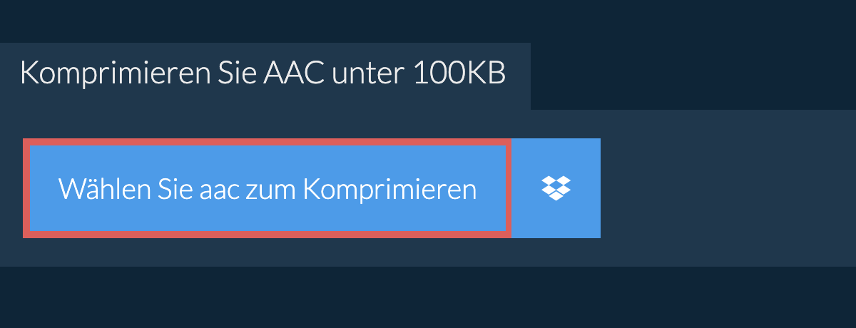 Komprimieren Sie aac unter 100KB