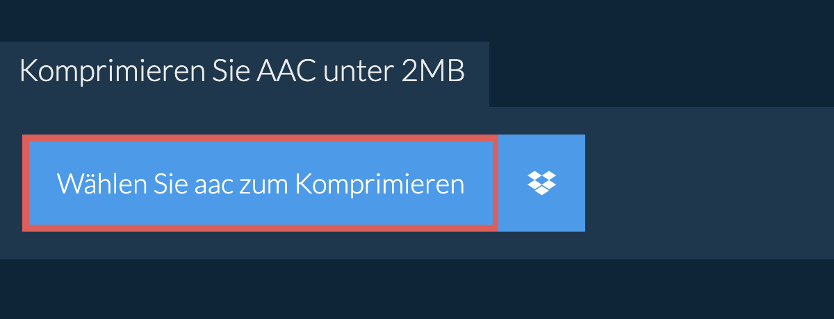 Komprimieren Sie aac unter 2MB