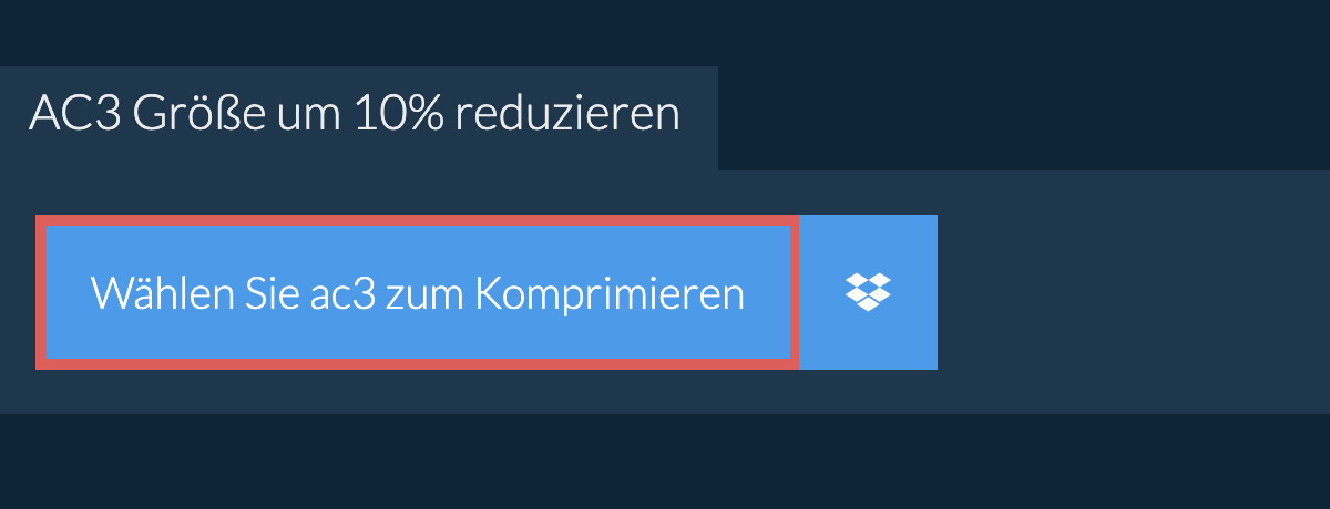 ac3 Größe um 10% reduzieren