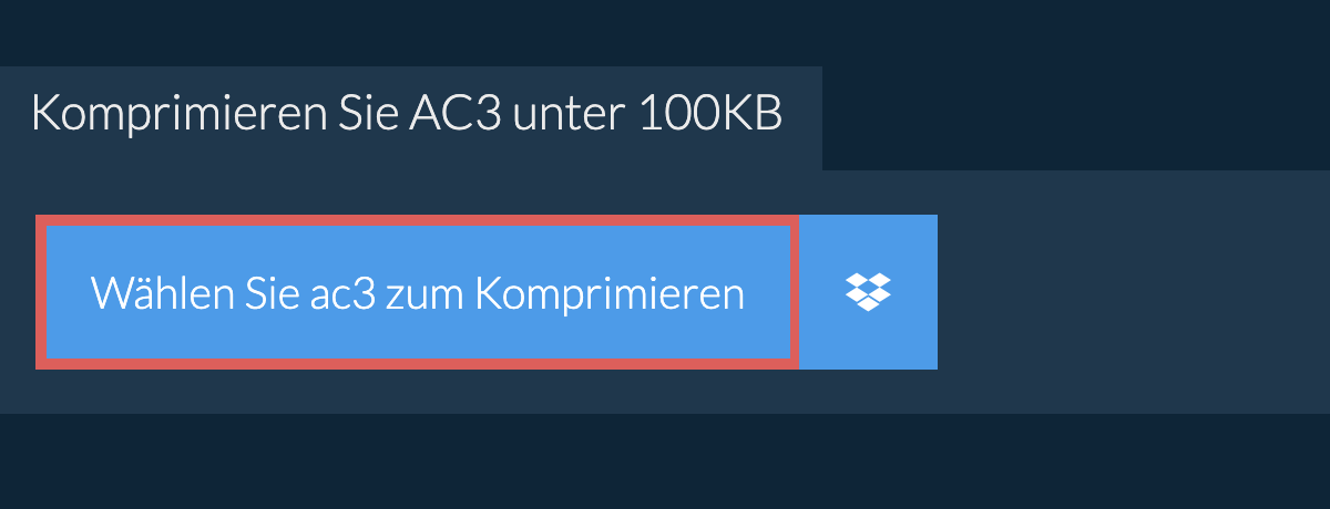 Komprimieren Sie ac3 unter 100KB