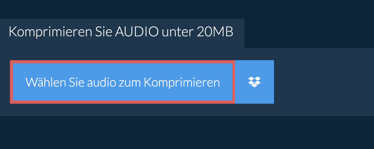 Komprimieren Sie audio unter 20MB