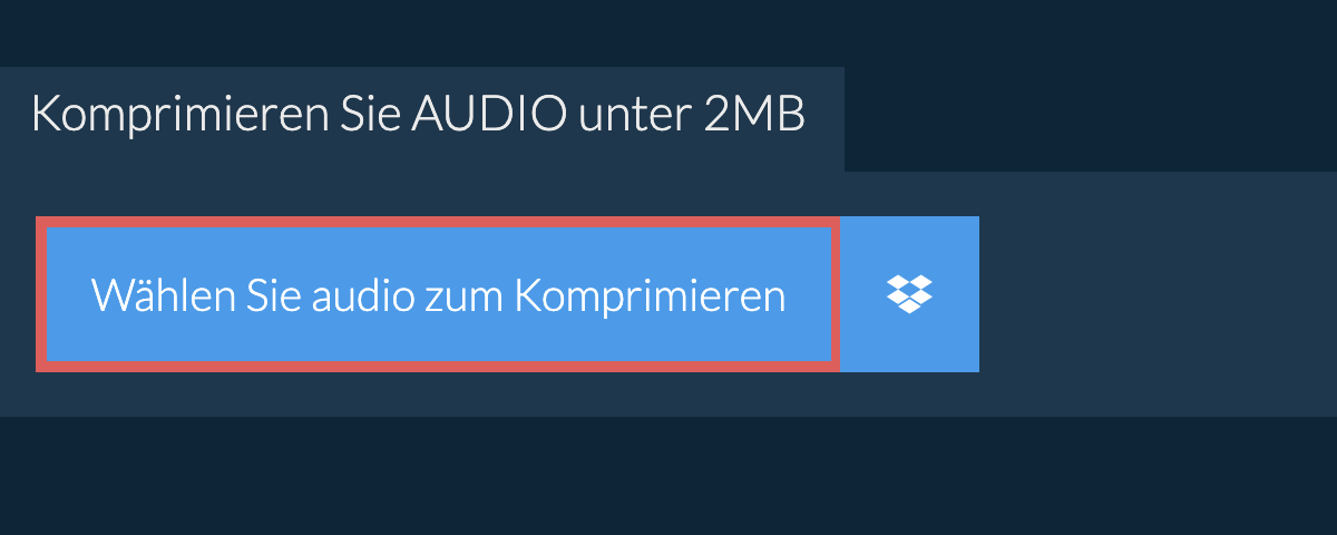 Komprimieren Sie audio unter 2MB