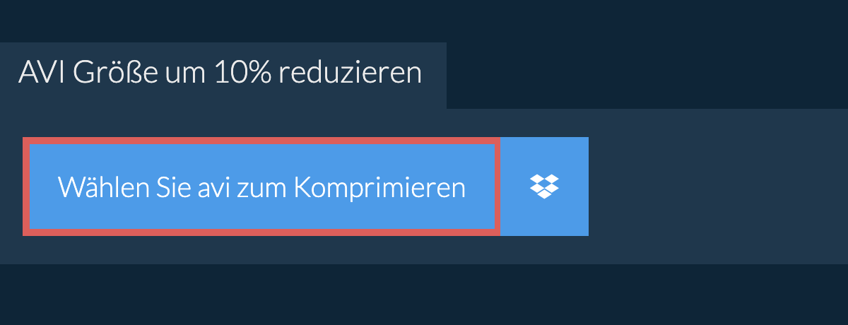 avi Größe um 10% reduzieren