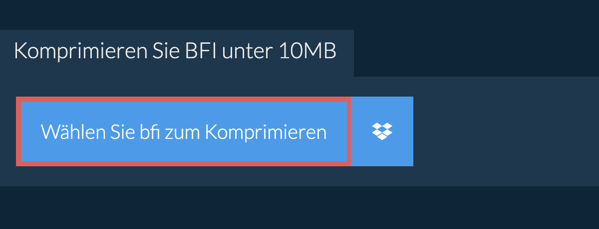 Komprimieren Sie bfi unter 10MB