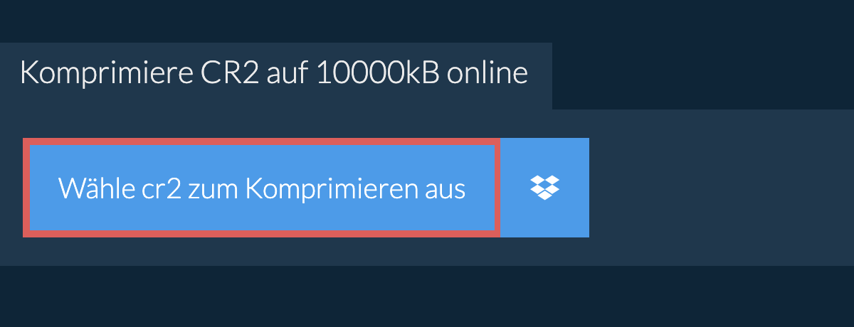 Komprimiere cr2 auf 10000kB online