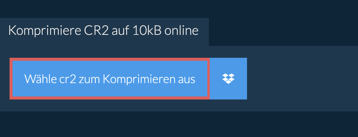 Komprimiere cr2 auf 10kB online