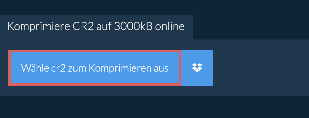 Komprimiere cr2 auf 3000kB online