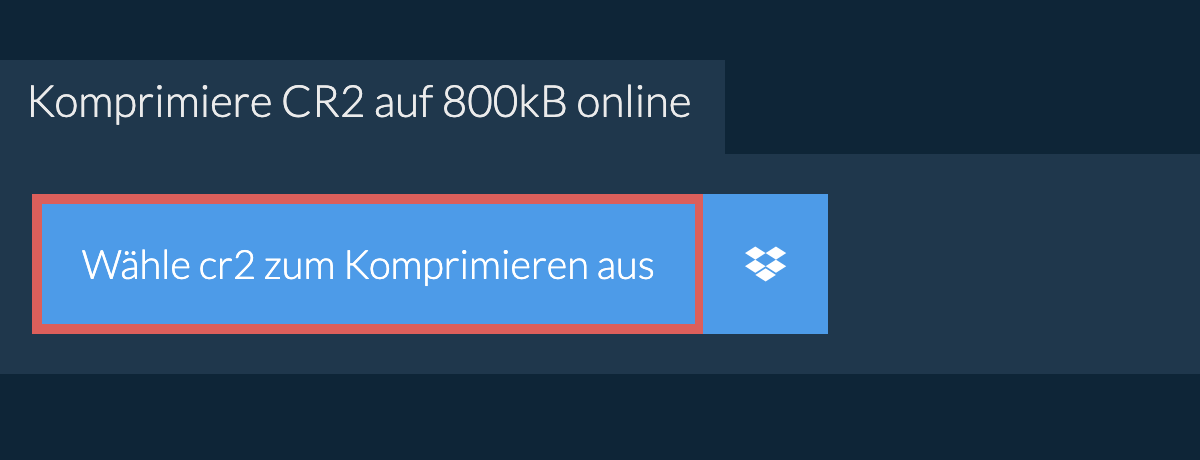 Komprimiere cr2 auf 800kB online