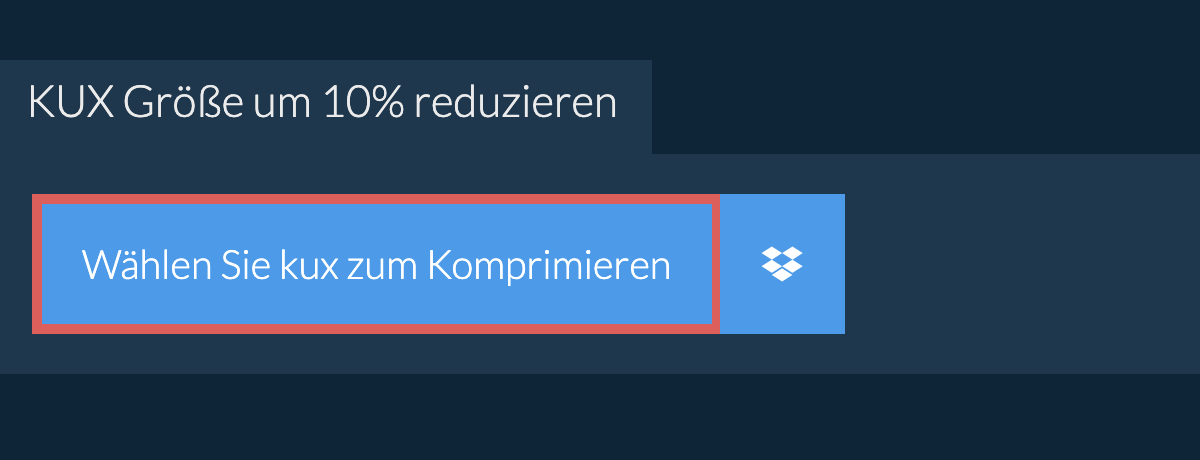 kux Größe um 10% reduzieren