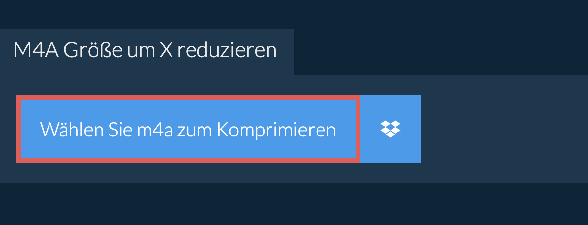 m4a Größe um X reduzieren