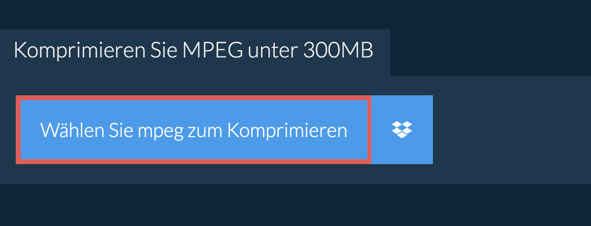 Komprimieren Sie mpeg unter 300MB