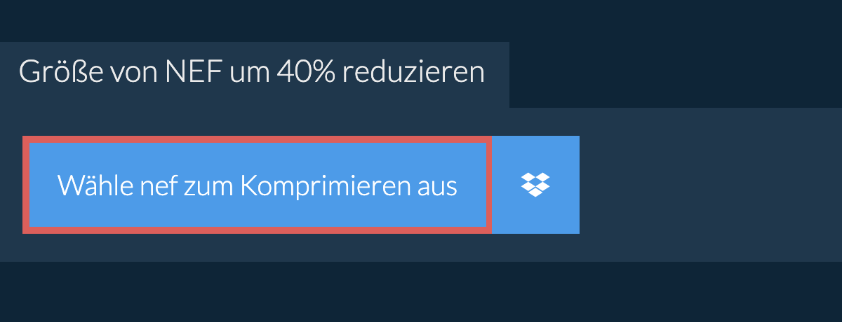 Größe von nef um 40% reduzieren