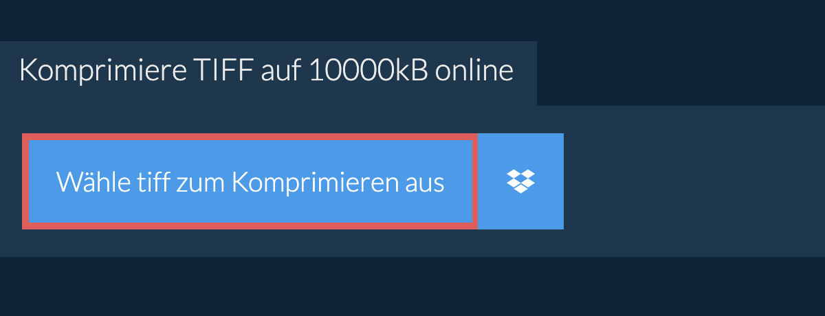 Komprimiere tiff auf 10000kB online