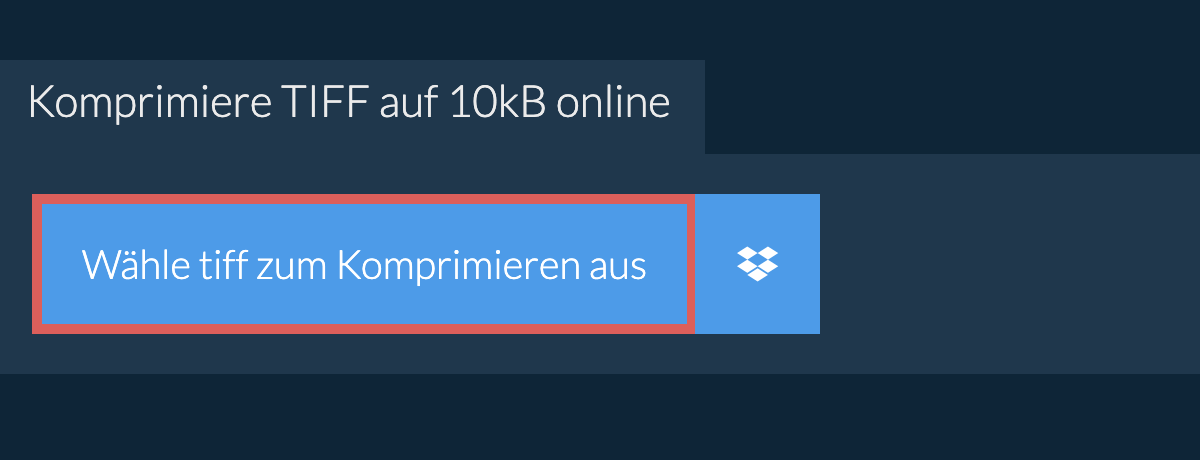 Komprimiere tiff auf 10kB online