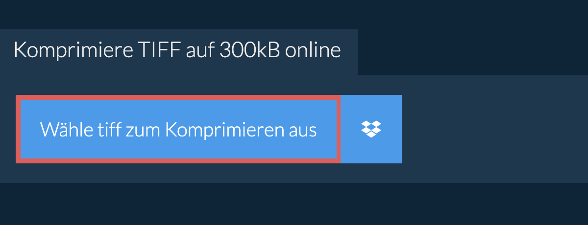 Komprimiere tiff auf 300kB online