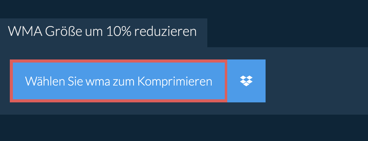 wma Größe um 10% reduzieren