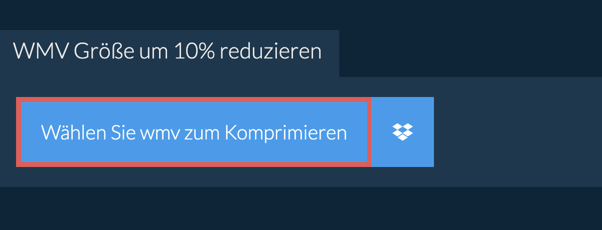 wmv Größe um 10% reduzieren