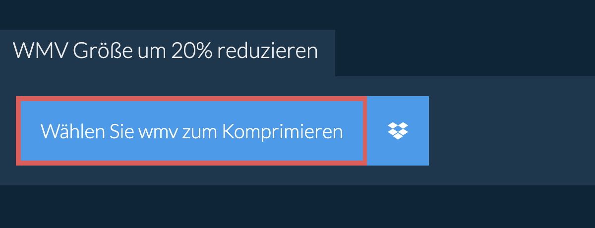 wmv Größe um 20% reduzieren