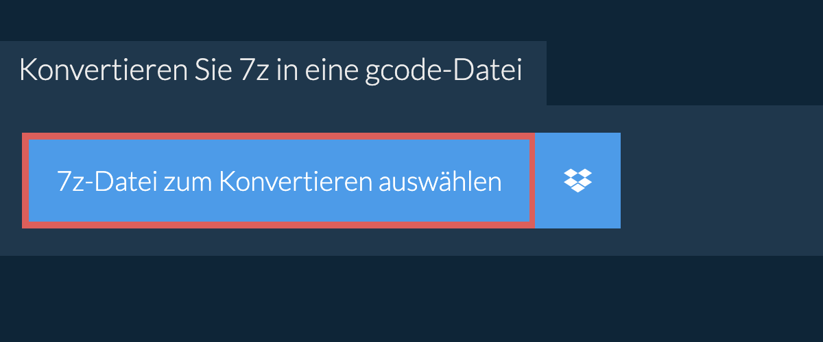 Konvertieren Sie 7z in eine gcode-Datei