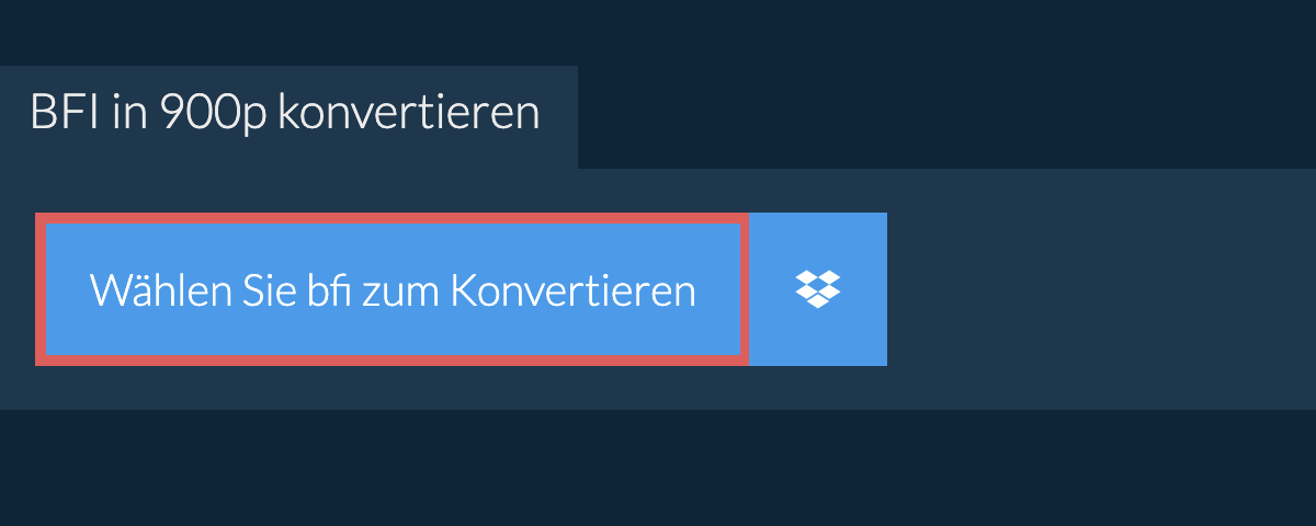 bfi in 900p konvertieren