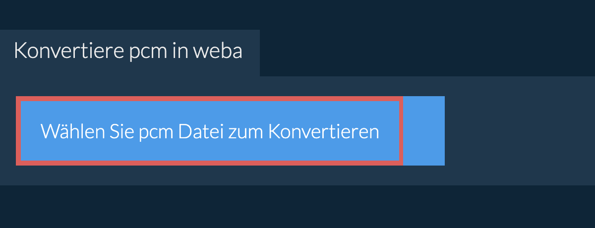 Konvertiere pcm in weba