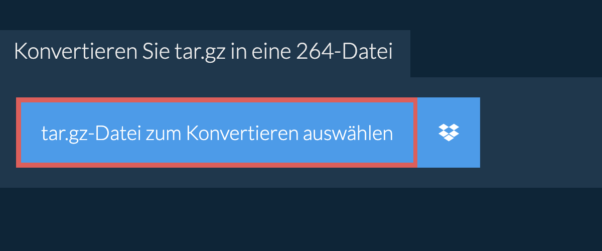 Konvertieren Sie tar.gz in eine 264-Datei