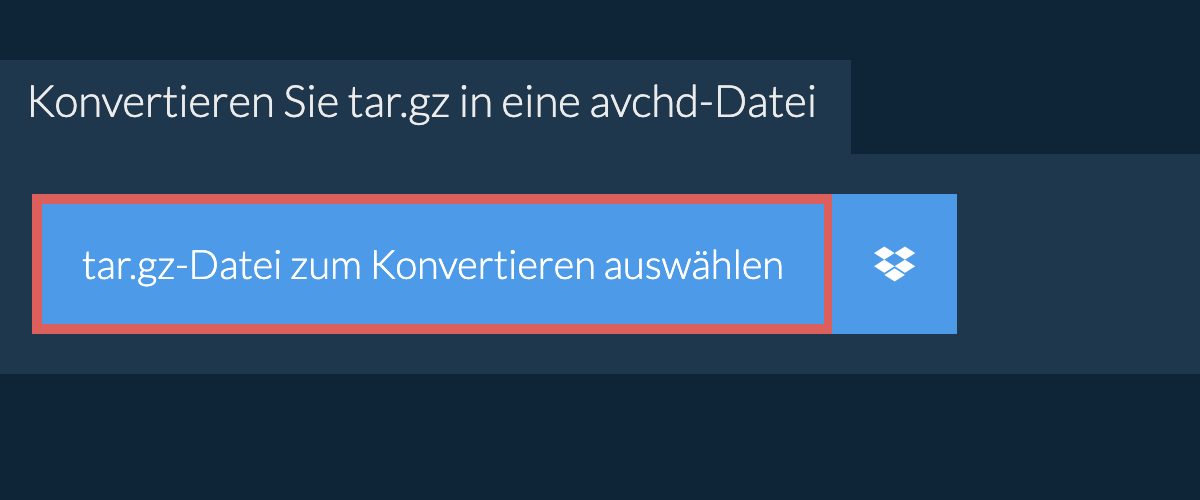 Konvertieren Sie tar.gz in eine avchd-Datei