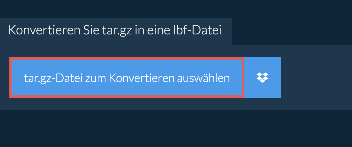 Konvertieren Sie tar.gz in eine lbf-Datei