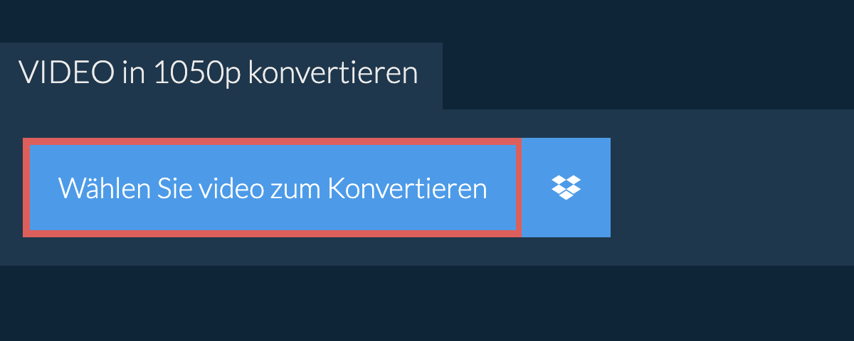video in 1050p konvertieren