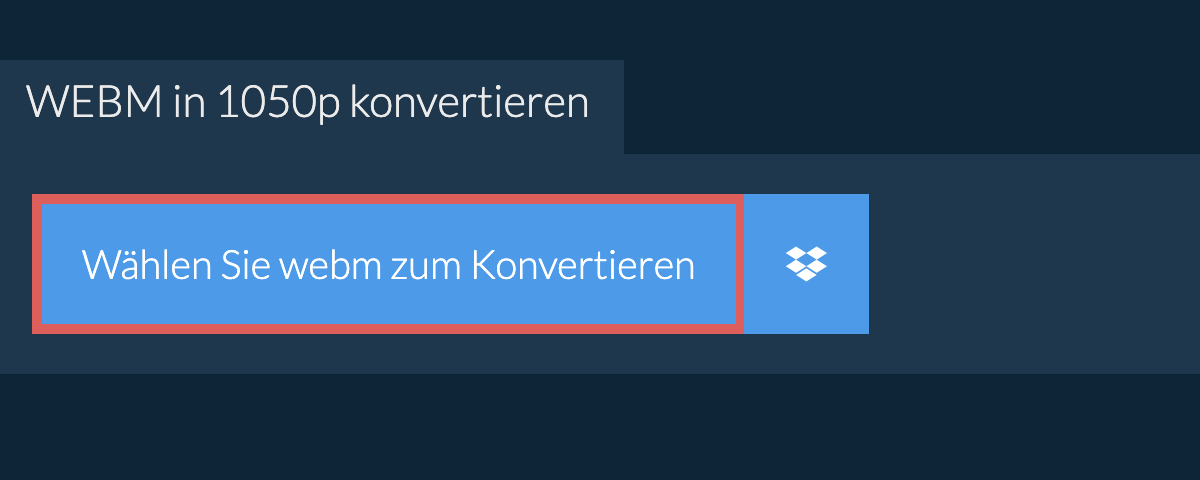 webm in 1050p konvertieren