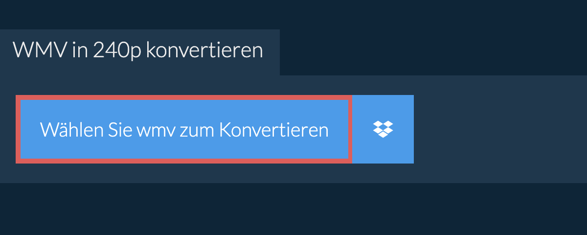 wmv in 240p konvertieren