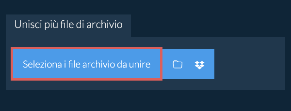 Unisci più file archivio