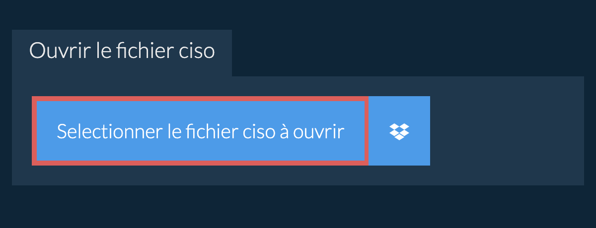 Ouvrir le fichier ciso