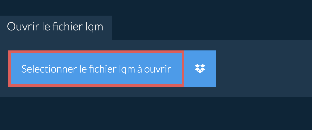 Ouvrir le fichier lqm