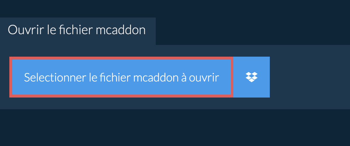 Ouvrir le fichier mcaddon