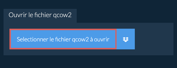 Ouvrir le fichier qcow2