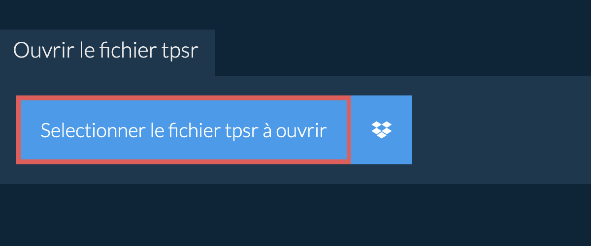 Ouvrir le fichier tpsr