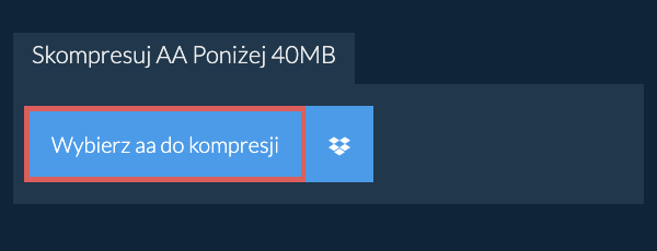 Skompresuj aa Poniżej 40MB
