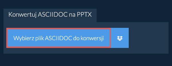 Konwertuj ASCIIDOC na PPTX